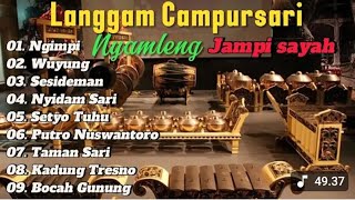  LANGGAM CAMPURSARI FULL ALBUM • JAMPI SAYAH.LANGGAM CAMPURSARI NYAMLENG || COCOK DI PLAY DI HAJATAN