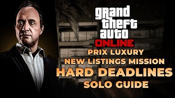 Prix Luxury New Listings Mission 3 - Hard Deadlines Solo Guide (Bonus Objectives) | GTA BOOM