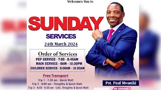 Main  Service | Pastor Paul Mwaniki | Sunday 24 March 2024