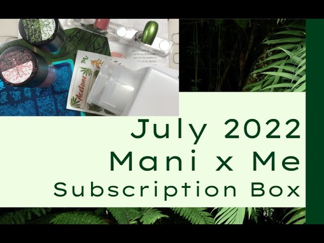 July 2022 Mani x Me Maniology Subscription Box | Unboxing - YouTube