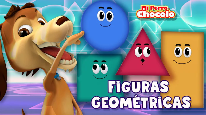 FIGURAS GEOMTRICAS - MI PERRO CHOCOLO - CANCIONES INFANTILES PARA APRENDER