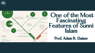 One of the Most Fascinating Features of Sunni Islam with  Prof. Adam R. Gaiser