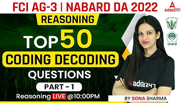FCI AG 3 | NABARD DA 2022 | REASONING TOP 50 CODING-DECODING CLASS-1 Questions by Sona Sharma