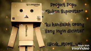 Story Kekinian Lagu Project Pop  Bukan Superstar