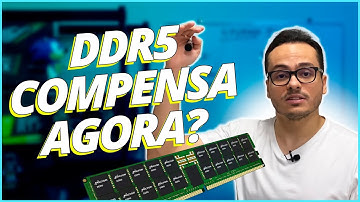VALE A PENA COMPRAR PC COM DDR5 AGORA ?!
