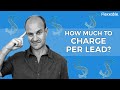 How Much to Charge Per Lead |  Pay Per Lead Simple Calculation 2020