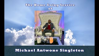 The Home Going Service of Michael Antwone Singleton