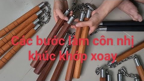 Cách làm côn nhị khúc dây xích khớp xoay chắn chắn 100%_Toankungfu