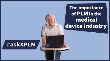 The importance of PLM in the medical device industry