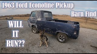 1963 Ford Econoline Pickup Barn Find - WILL IT RUN??