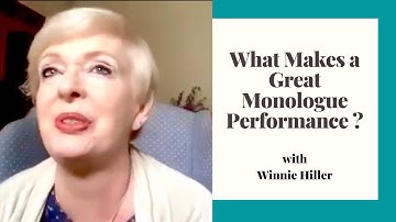 ACTING LESSONS - WHAT MAKES A GREAT MONOLOGUE PERFORMANCE w/Winnie Hiller
