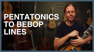 Pentatonics To Bebop