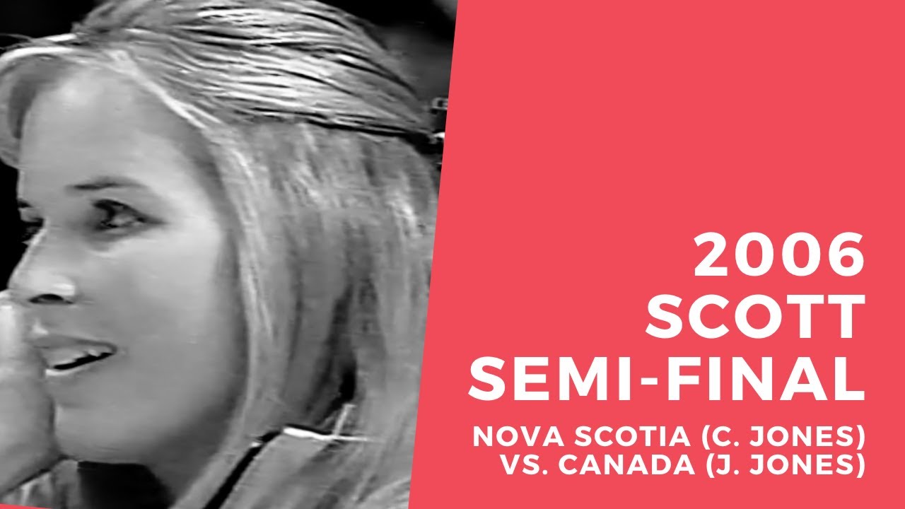 2006 Scott Tournament of Hearts - Semi-Final - Nova Scotia (C. Jones) vs. Team Canada (J. Jones)