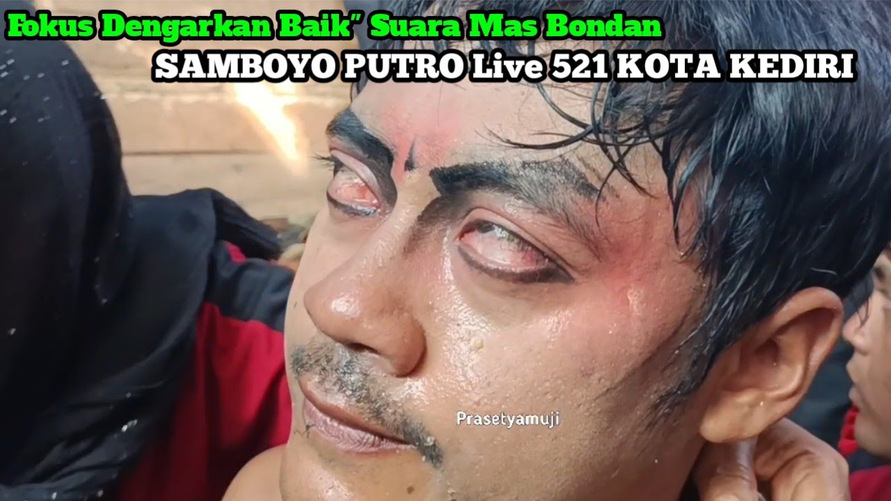 IKI DUK SAMBOYO ⁉️Mas BONDAN NGAMUK Ada apa Sebenarnya SAMBOYO PUTRO Live 521 Kota Kediri