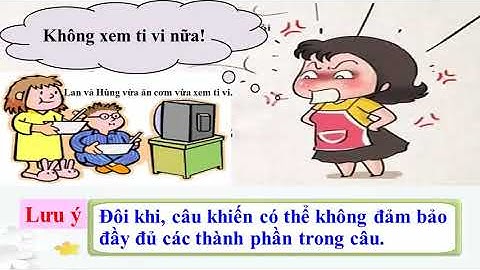 Tuần 27 LTVC CÂU KHIẾN CÁCH ĐẶT CÂU KHIẾN