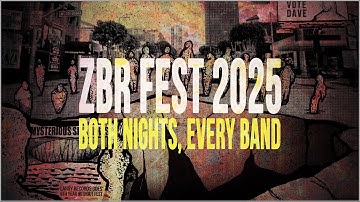 ZBR FEST 2025 (BOTH NIGHTS EVERY BAND)