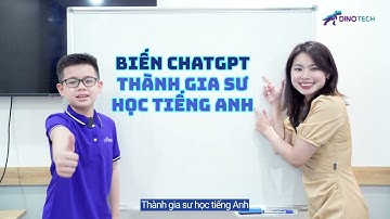 Biến chat GPT thành gia sư tiếng Anh, tại sao không?