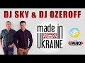 DJ Sky & DJ Ozeroff - MADE IN UKRAINE MIX