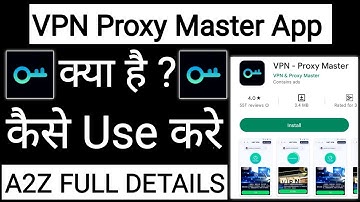 VPN Proxy Master App Kaise Use Kare !! How To Use VPN Proxy Master App