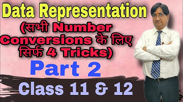 Data Representation (सभीConversions के लिए सिर्फ चार ट्रिक) Part-2 | Class 11th & 12th | ICSE | CBSE