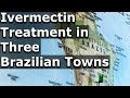 Clinical Trials and Research News Weekly Roundup | Ivermectin Treatment in Three Brazilian Towns