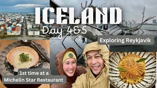 ICELAND DAY 4 & 5/ AROUND REYKJAVIK/ 1ST TIME TO EAT AT A MICHELIN STAR RESTAURANT/ LIFE IN OUR 40S