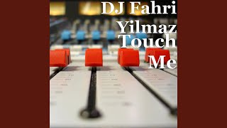Touch Me