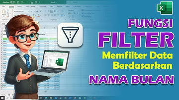 Fungsi FILTER - Memfilter Data Berdasarkan Bulan