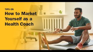 Tips on How to Market Yourself as a Health Coach