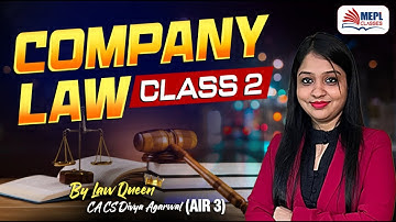 COMPANY LAW - Class 2 | CA/CMA Inter & CS Exe | By Divya Agarwal Mam | MEPL Classes
