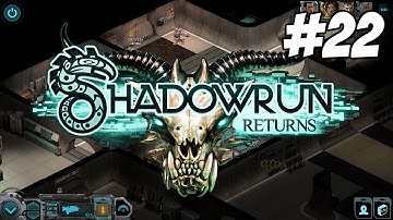 Shadowrun Returns [Part 22] - The Plot Uncovered