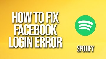 How To Fix Spotify Facebook Login Error