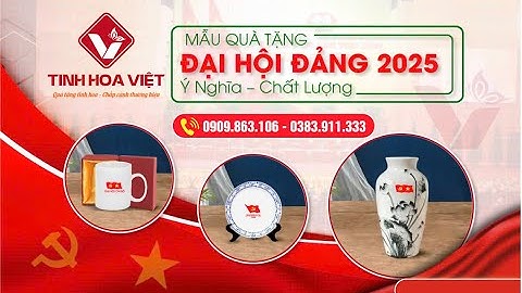 Top Mẫu Quà Tặng Đại Hội Đảng Bộ 2025   2030 Sang Trọng Mới Nhất Hotline: 0383.911.333