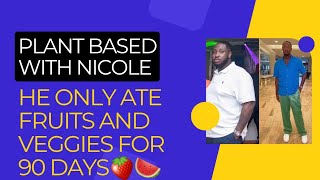 S2, Ep 8: 🍓🍑He Only Ate Fruit and Vegetables for 90 days | 77 lbs. Down |Interview | @khamarbrown