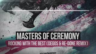 Masters Of Ceremony - Rocking With The Best (Degos & Re-Done Remix)