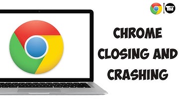 How to Fix Google Chrome Closing and Crashing Automatically
