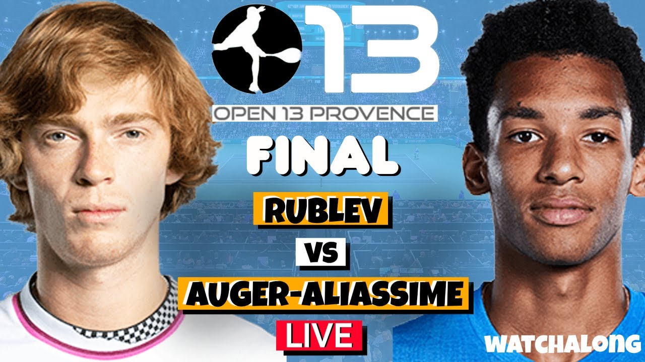 RUBLEV vs AUGER-ALIASSIME ATP Marseille Open 13 Provence 2022 LIVE GTL Tennis Watchalong Stream