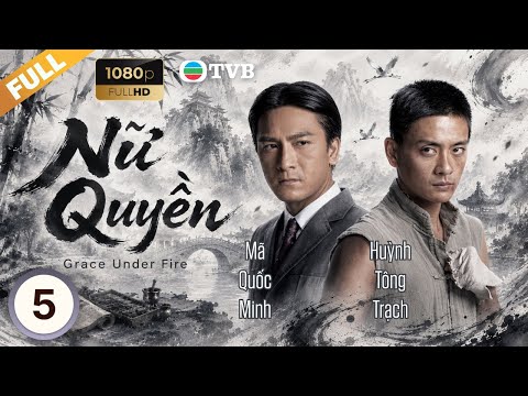 Phim TVB lồng tiếng Nữ Quyền (Grace Under Fire) 5/32 | Lưu Tuyền, Huỳnh Tông Trạch | 2011