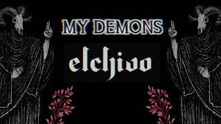 Watch Elchivo My Demons video