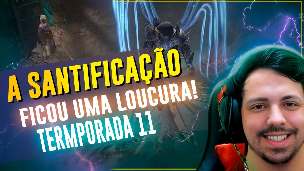 SANTIFICAÇÃO FICOU UMA LOUCURA - 11º TEMPORADA - DIABLO 4
