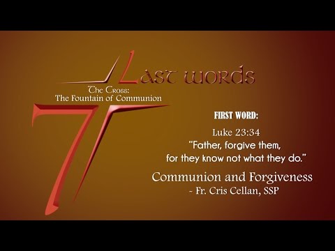 First Word: Communion and Forgiveness - Fr. Cris Cellan, SSP
