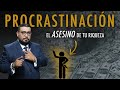 PROCRASTINACION: El Asesino de tu Riqueza