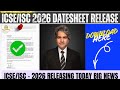CISCE 2026 LATEST NEWS! ICSE ISC 2026 Date Sheet & Exam 2026 | CISCE Time Table Update