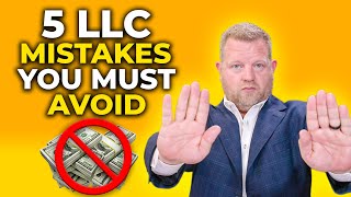 5 Costly Mistakes To Avoid Before Starting Your LLC