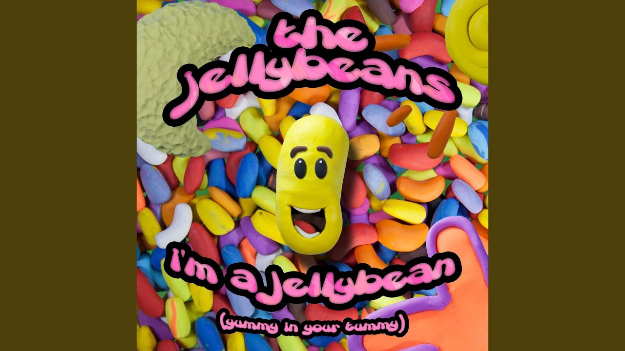 I'm a Jelly Bean (Yummy in Your Tummy)
