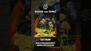 OUT NOW! #BIGGIEoderTUPAC