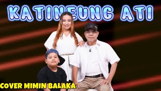 Video-Miniaturansicht von „KATINEUNG ATI ( ADE SAGARA feat NENDA HAREWOS ) cover MIMIN BALAKA feat KATAJI PRO“