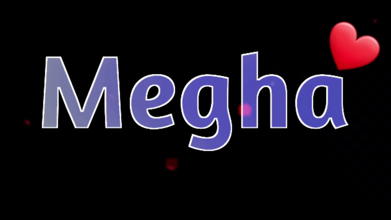 Megha name video - YouTube