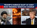 Trump's Hormuz Meltdown In Vain? Iran Reminds 'Who Controls' Strait, Vengeance Awaits US &amp; Israel?