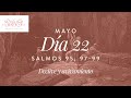 MV 365 Cronológico | Salmos 95, 97, 98, 99 | Mayo 22